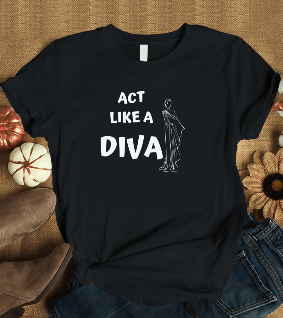 Act Like a Diva with Elegant T-Shirt