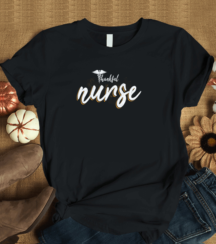 Thankful Nurse Caduceus Symbol Bold Lettering T-Shirt
