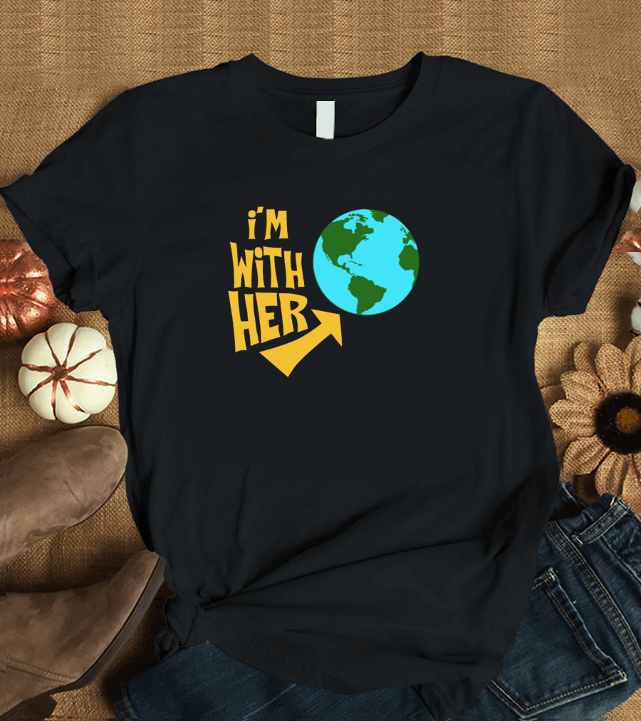 I'm With Her Earth Climate Change Environment Planet Arrow T-Shirt