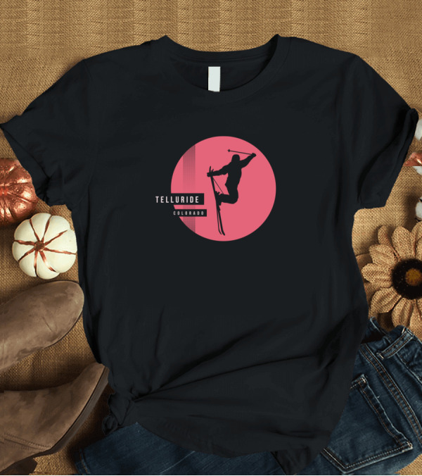 T-Shirt: Telluride Colorado Skiing Enthusiast Mountain Skier T-Shirt Telluride Colorado Skiing Enthusiast Mountain Skier T-Shirt