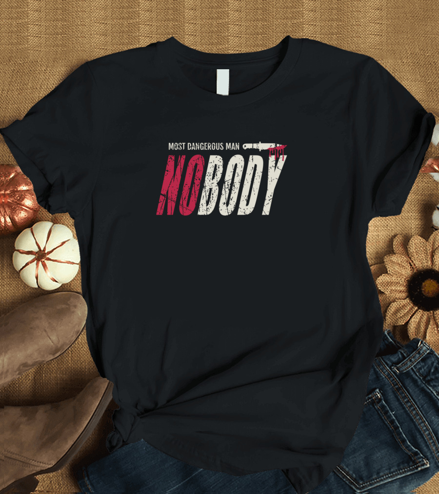 Most Dangerous Man Nobody Knife Grunge T-Shirt