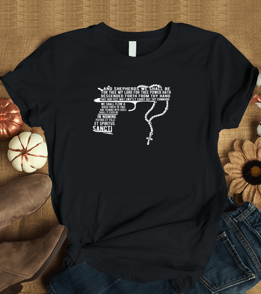 And Shepherds We Shall Be Rosary Prayer Text SANCTI T-Shirt