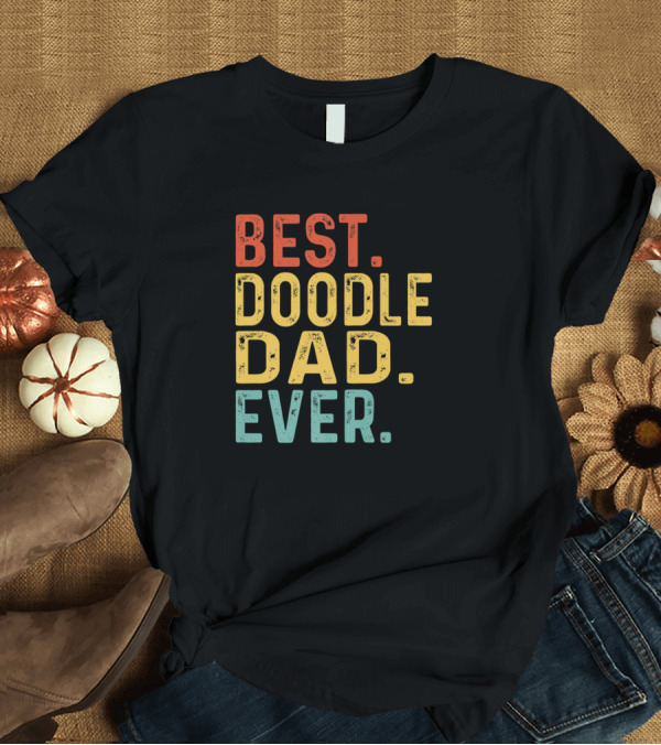T-Shirt: Best Doodle Dad Ever Retro Vintage Cool T-Shirt Best Doodle Dad Ever Retro Vintage Cool T-Shirt
