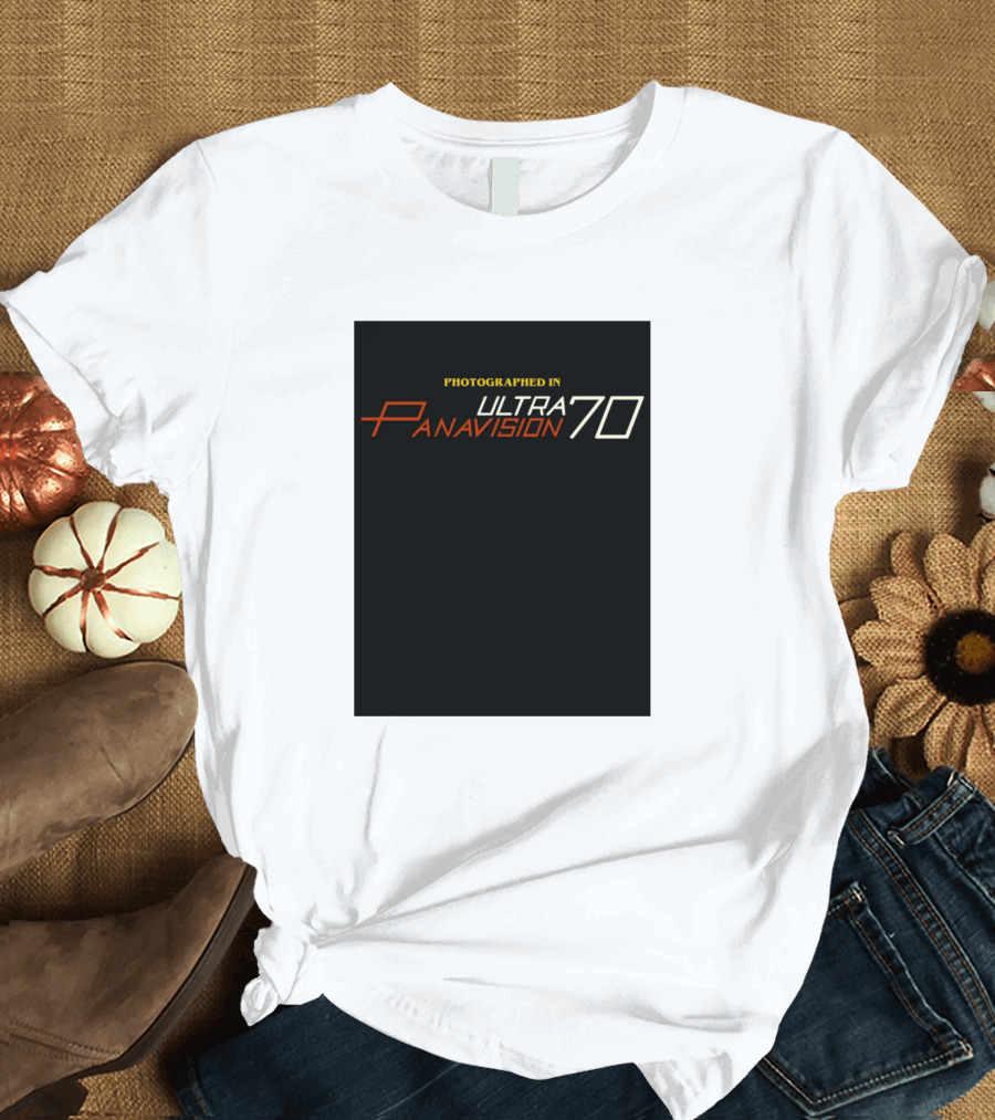 Photographed in Ultra Panavision 70 T-Shirt