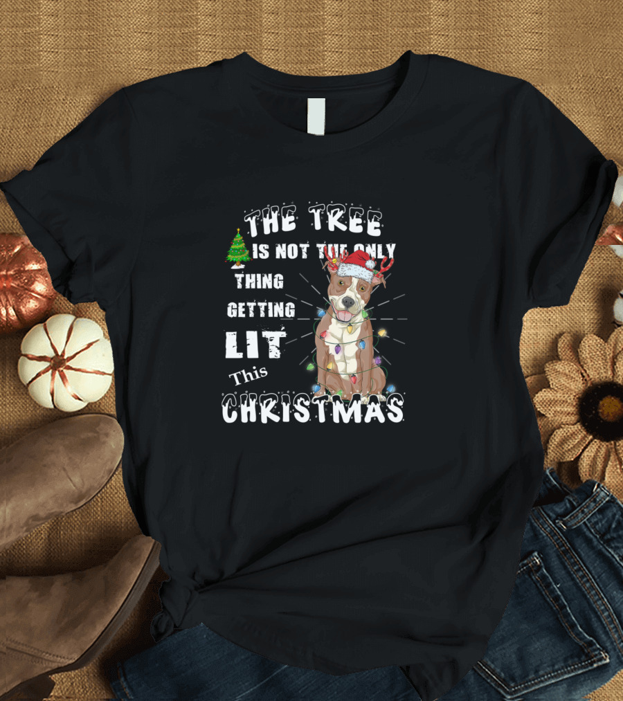 The Tree Is Not the Only Thing Getting Lit This Christmas Pitbull Santa Hat T-Shirt