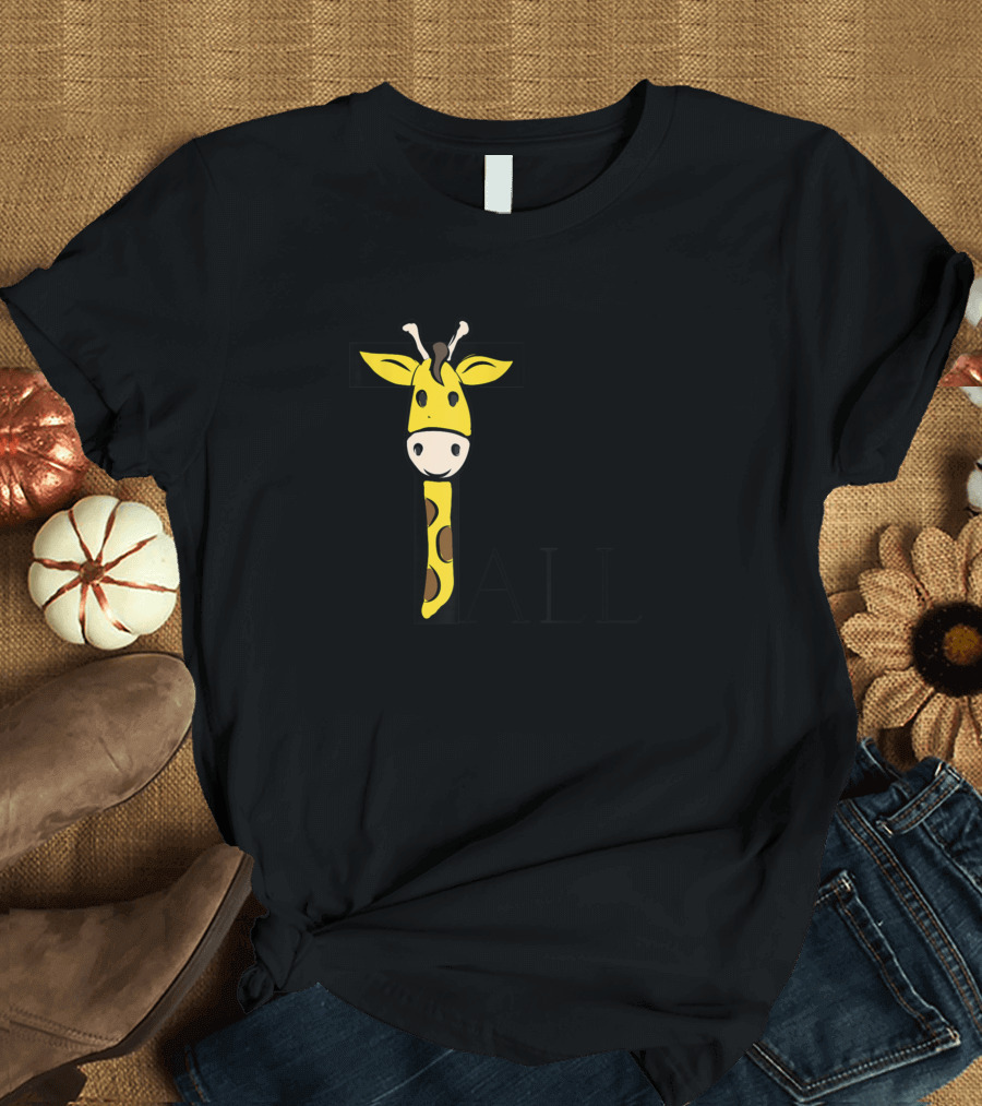 Tall Sign Cute Giraffe Happy Mood De T-Shirt