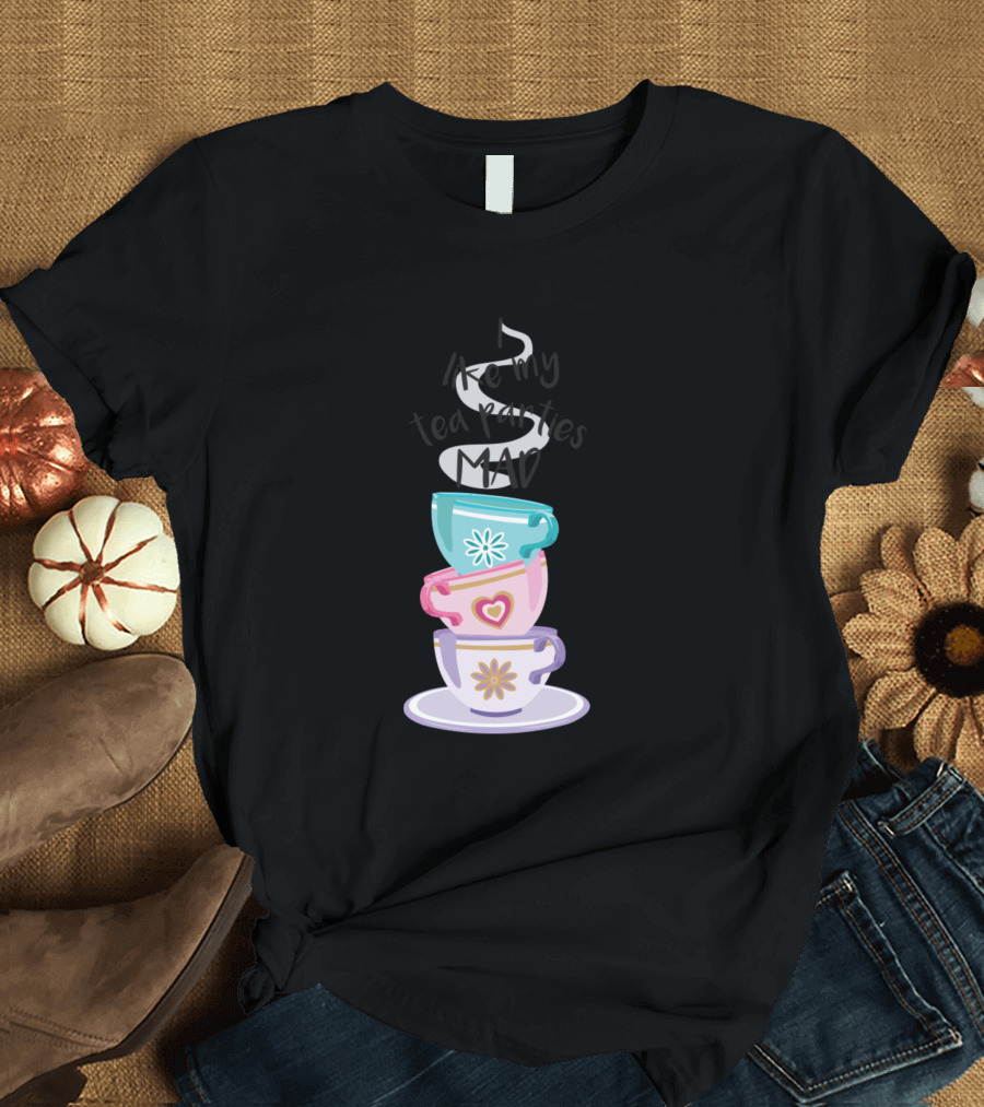 Mad Tea Parties Stack of Colorful Teacups T-Shirt