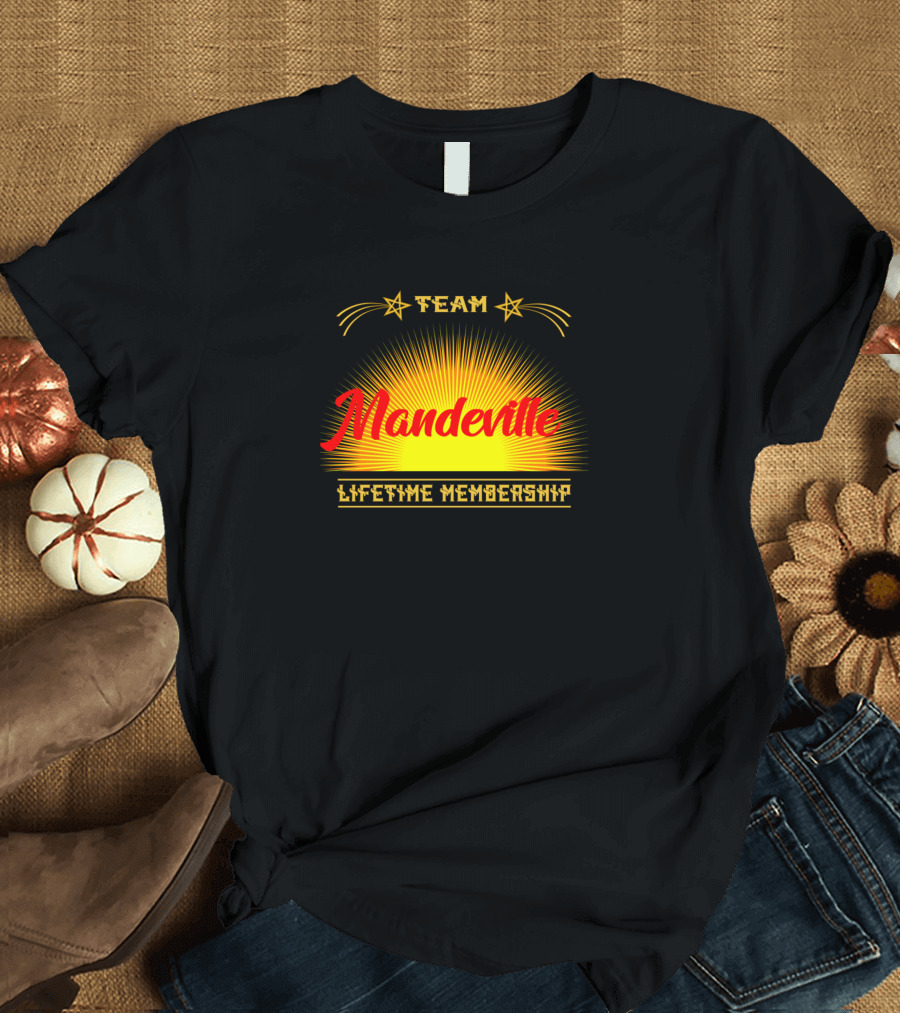 TEAM MANDEVILLE LIFETIME MEMBERSHIP STARBURST T-Shirt
