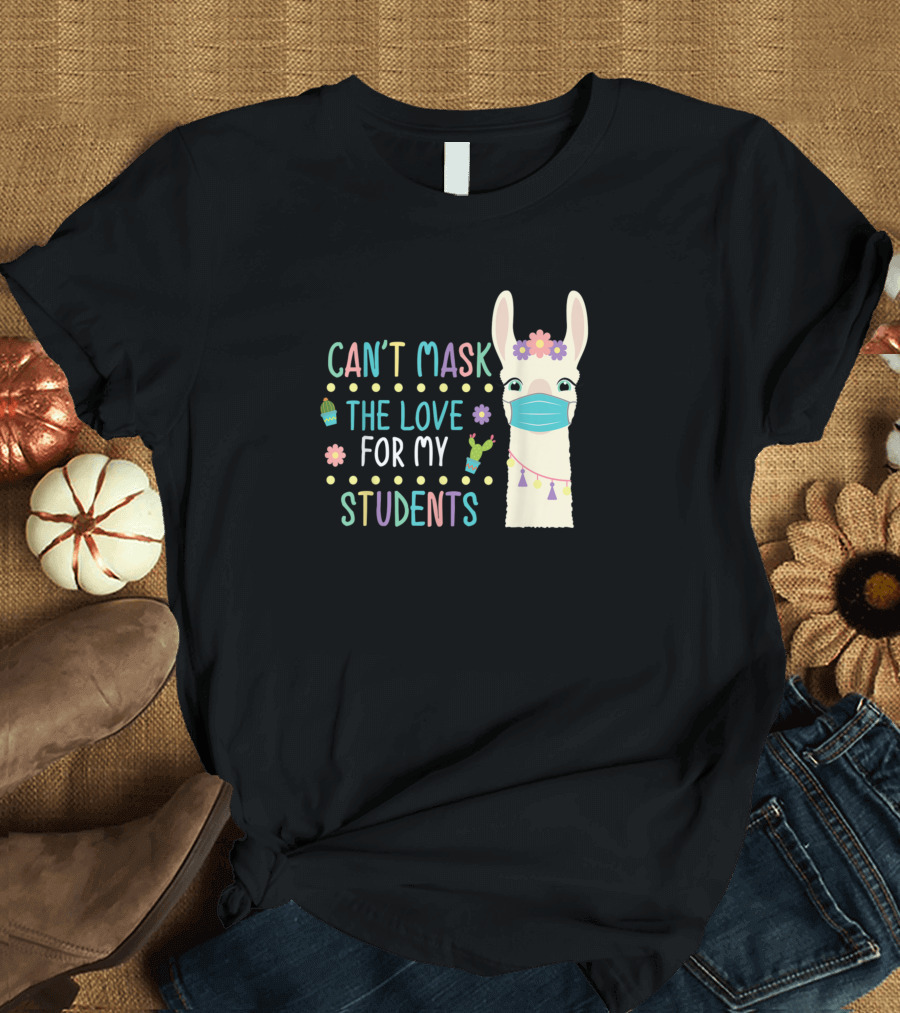 Can't Mask the Love for My Students Llama T-Shirt