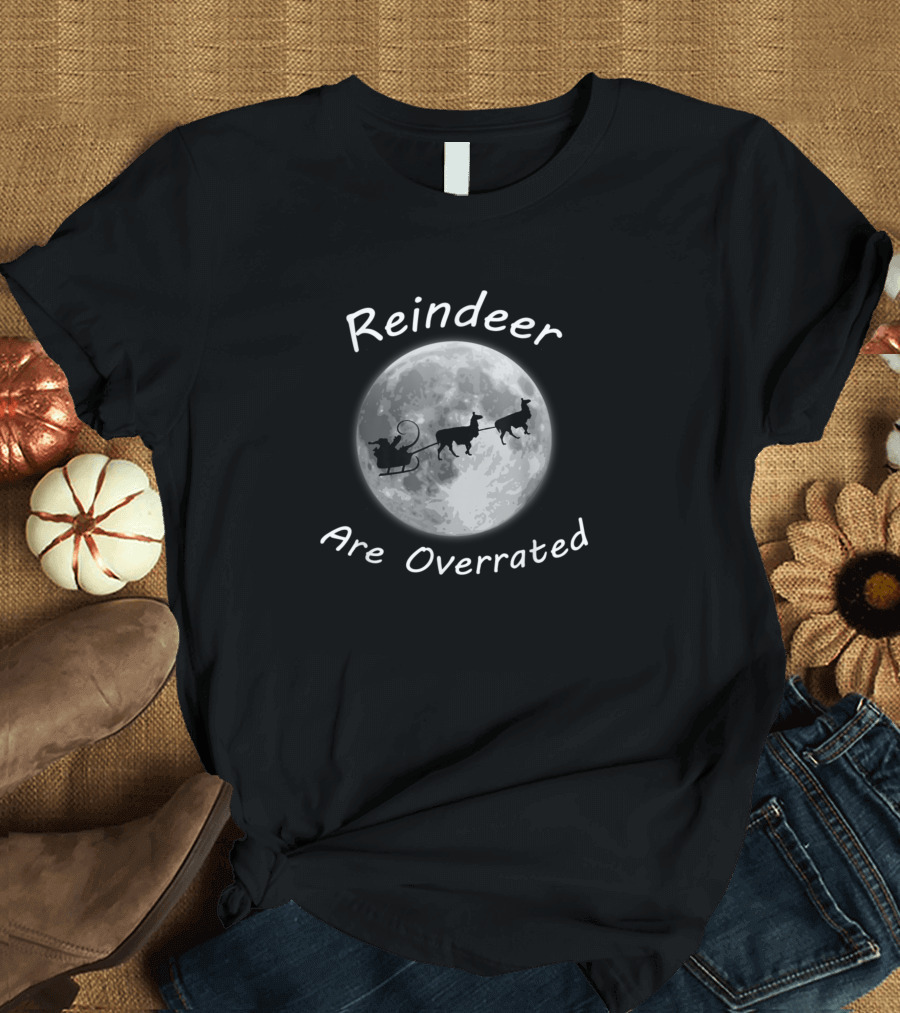 Christmas Llama Cute Llamas Pull Santa's Sleigh Reindeer Are Overrated T-Shirt