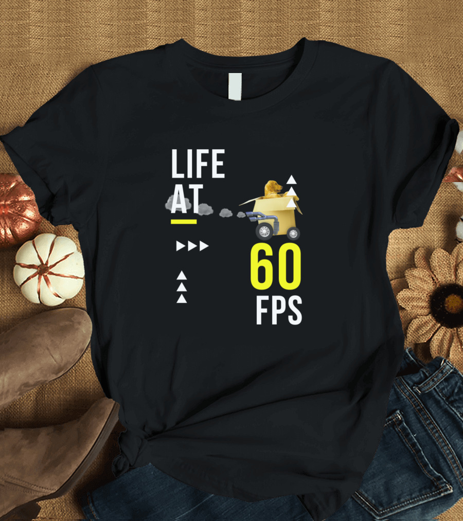 Life At 60 FPS Dog in Cardboard Box on Wheels T-Shirt