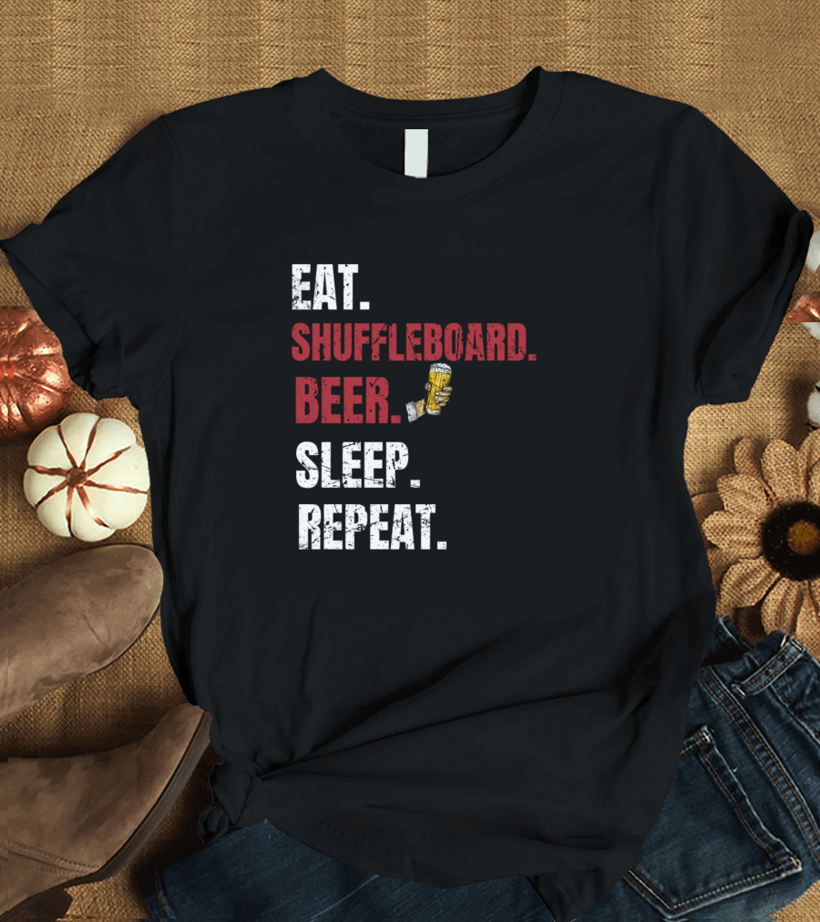 Eat Shuffleboard Beer Sleep Repeat T-Shirt