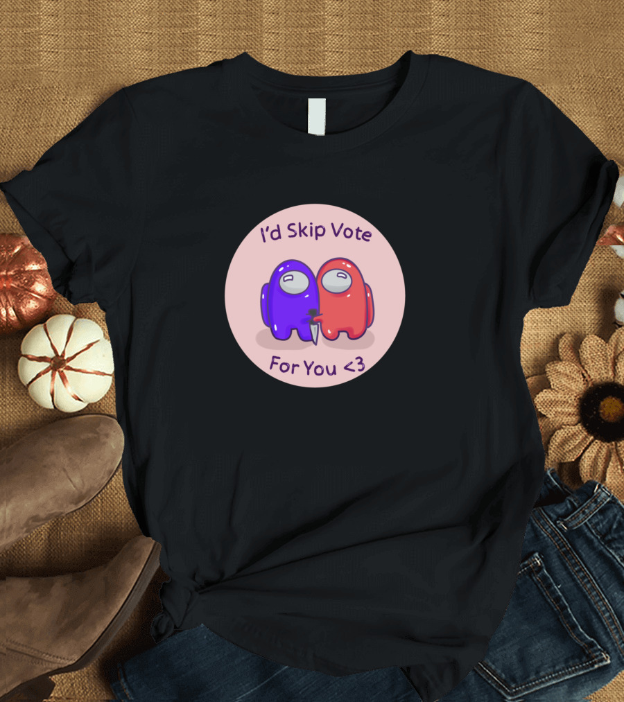 I'd Skip Vote For You <3 Among Us Crewmates Hugging T-Shirt