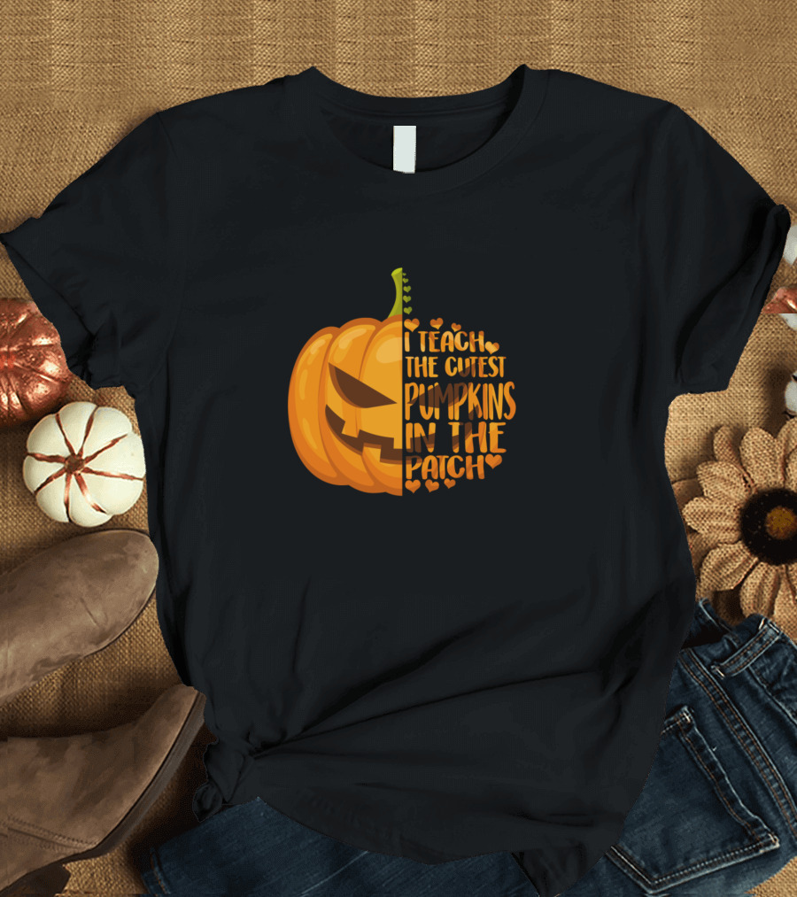 I Teach The Cutest Pumpkins In The Patch Cute Halloween Teacher T-Shirt