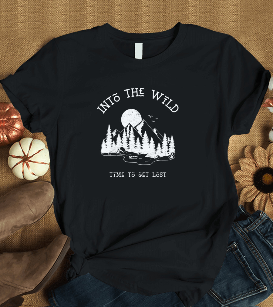 INTO THE WILD TIME TO GET LOST T-Shirt