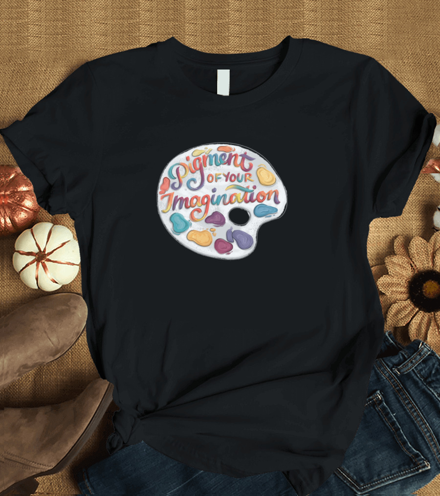 Pigment Of Your Imagination Colorful Paint Palette T-Shirt
