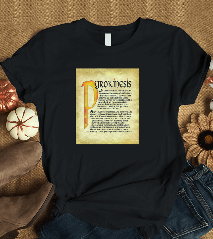 Pirokinesis Elemental Power Description with Demonic Associations T-Shirt