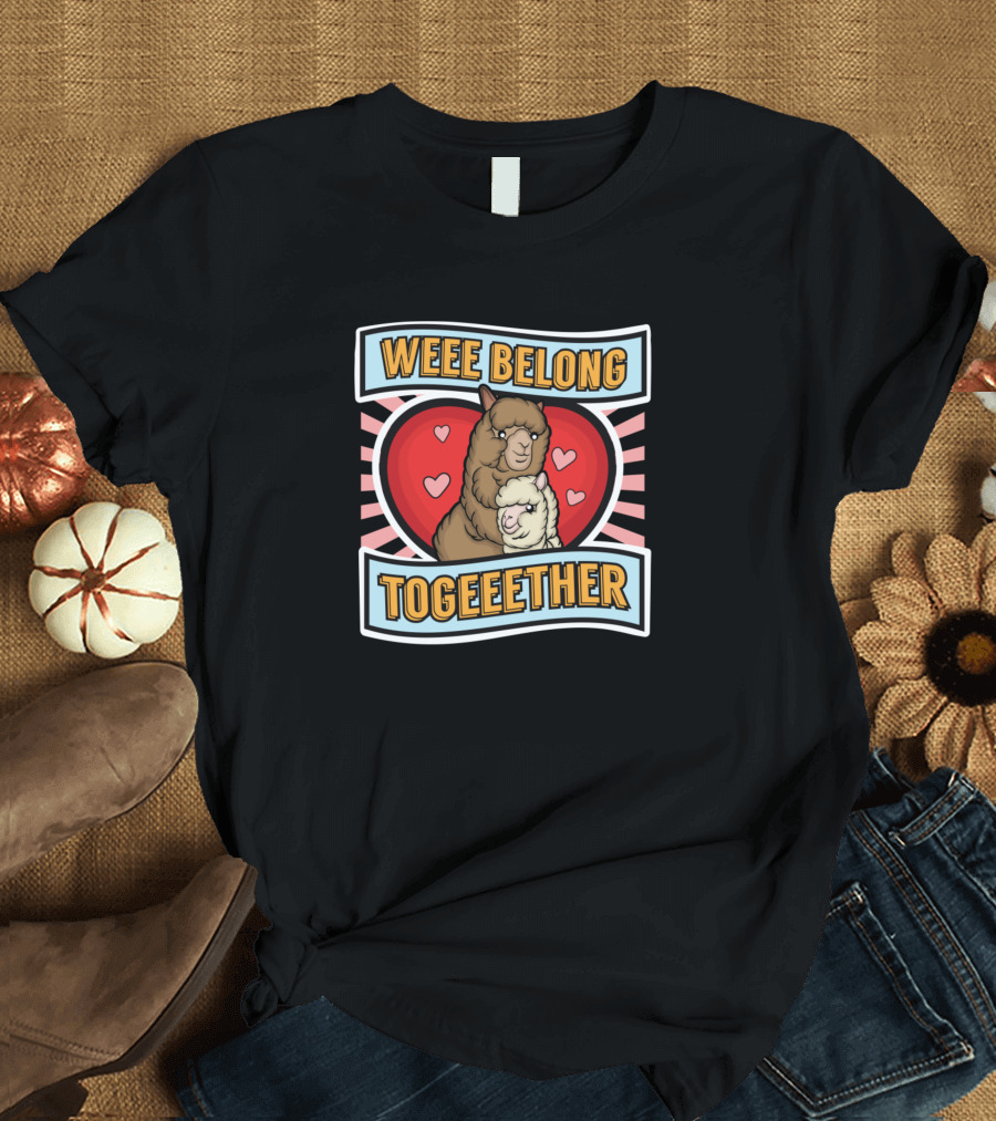 Weee Belong Together Alpaca Llama Love Valentine Partner Romance T-Shirt