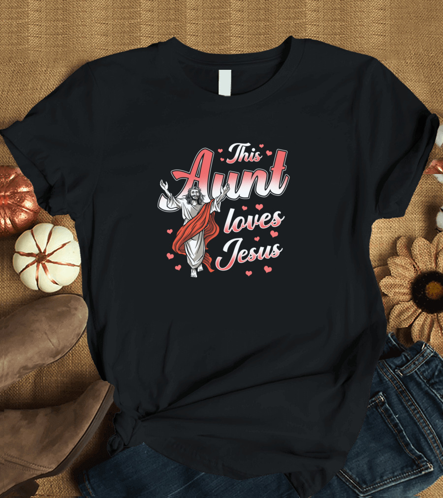 This Aunt Loves Jesus T-Shirt