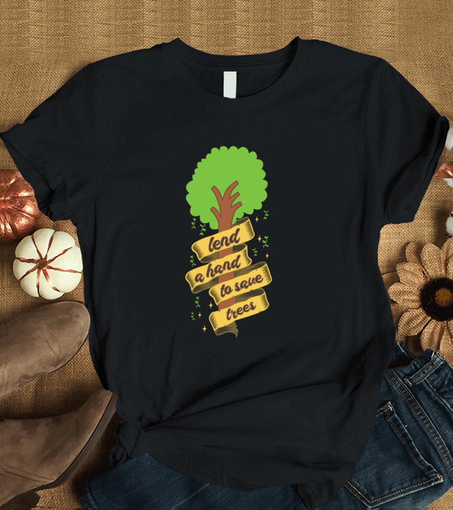 Lend A Hand To Save Trees Banner Wrapped Tree T-Shirt