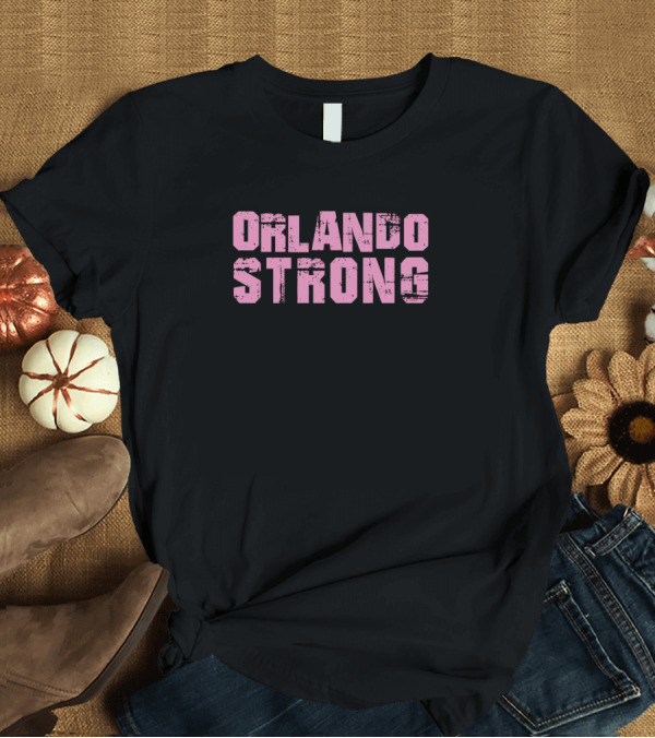 T-Shirt: Orlando Strong Pink T-Shirt Orlando Strong Pink T-Shirt