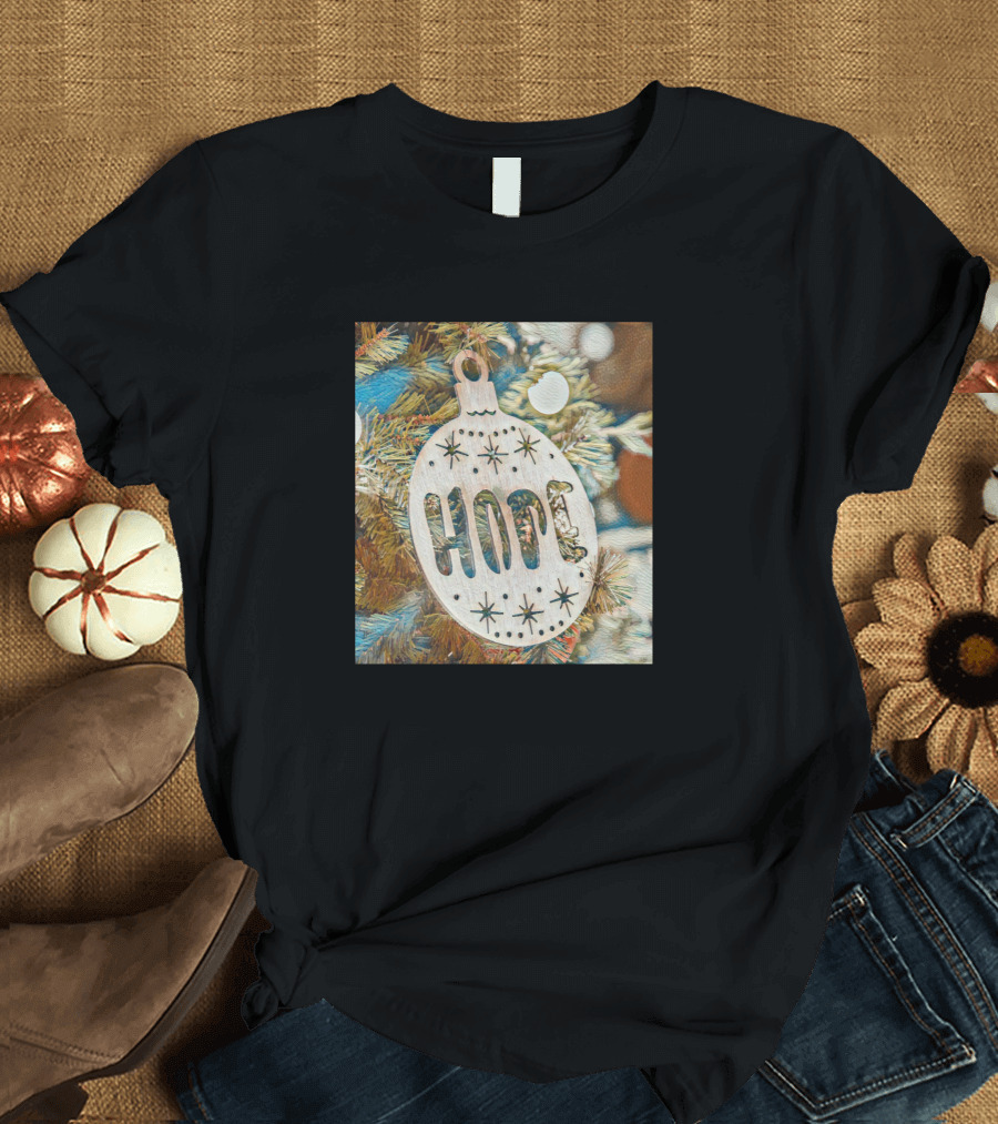 Hope Ornament Galathi Christmas Decoration T-Shirt