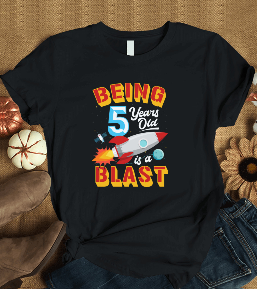 Being 5 Years Old Is a Blast Rocket Theme Birthday Kids T-Shirt