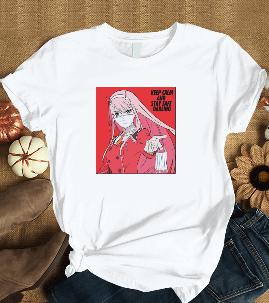 Keep Calm and Stay Safe Darling Zero Two Red Girl 1 T-Shirt