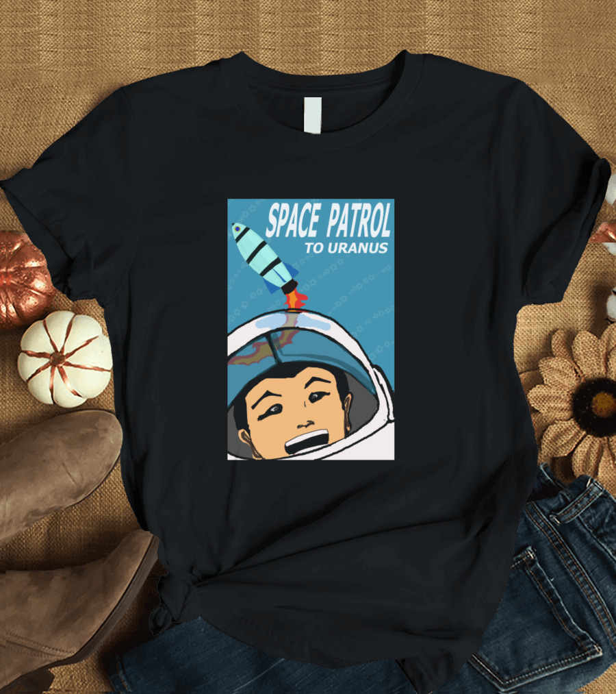 SPACE PATROL TO URANUS AND BEYOND T-Shirt