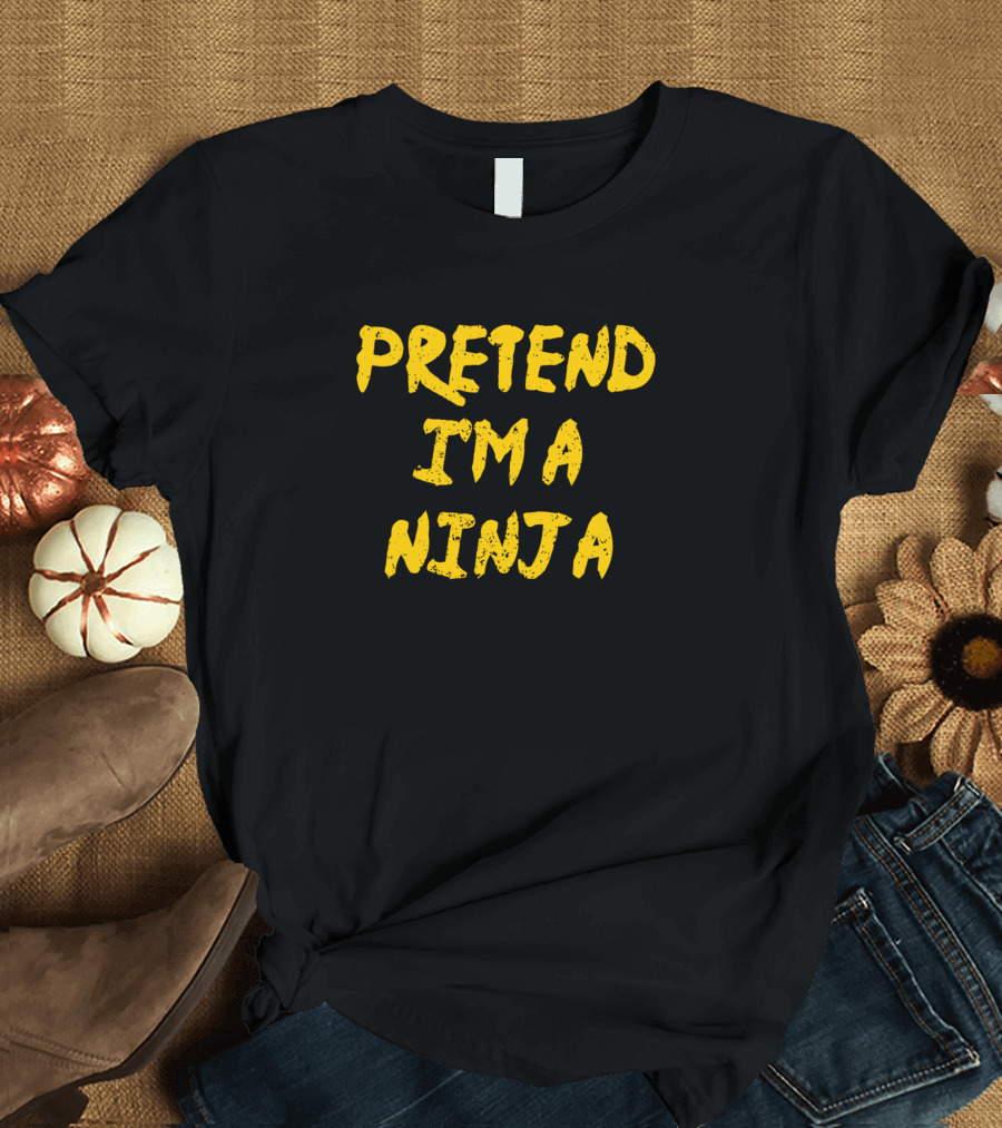 Pretend I'm a Ninja Funny Lazy Halloween Simple Co T-Shirt