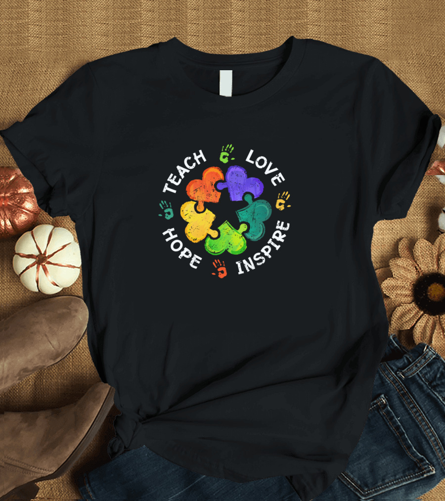 Teach Love Hope Inspire Autism Awareness Teacher Special Ed T-Shirt