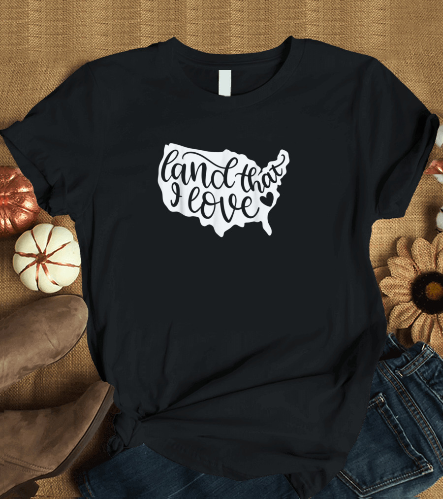Land That I Love USA Map Heart Fourth of July T-Shirt
