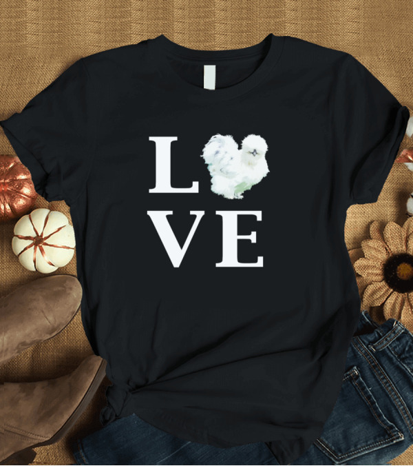 T-Shirt: LOVE Bantam Chicken T-Shirt LOVE Bantam Chicken T-Shirt
