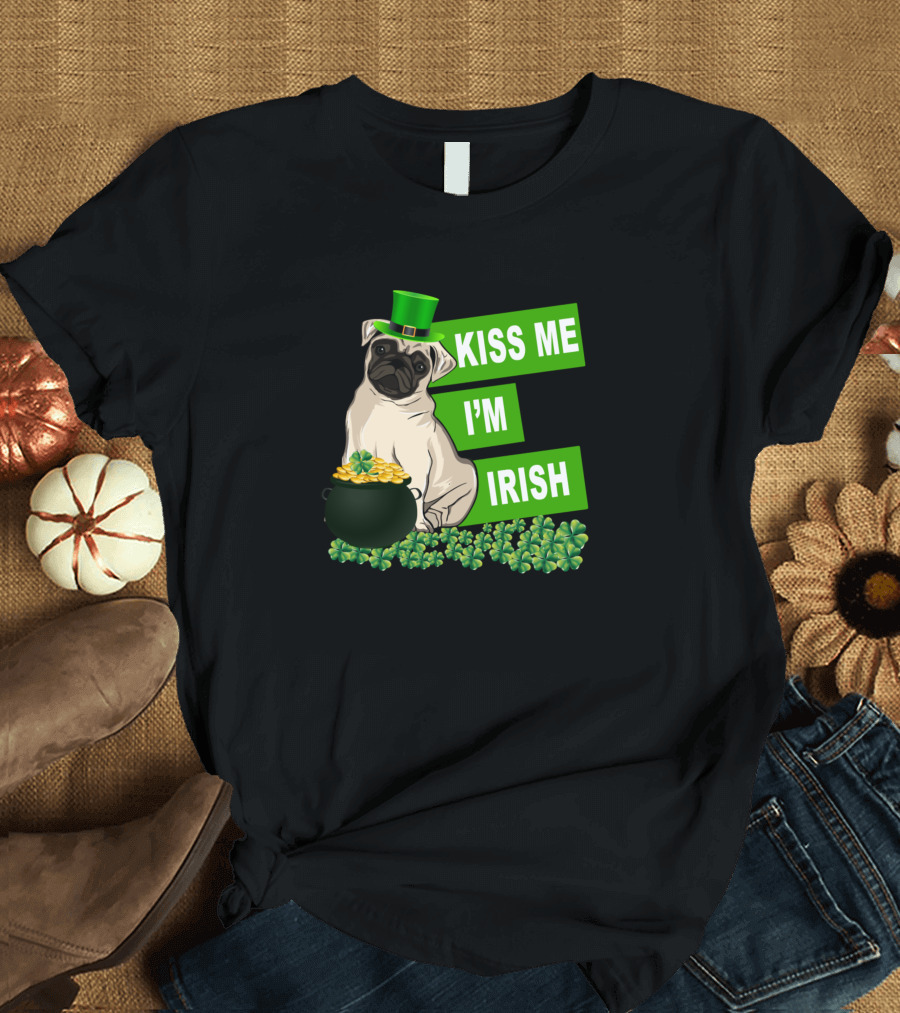 Kiss Me I'm Irish Pug with Shamrock and Pot of Gold St Patrick's Day T-Shirt