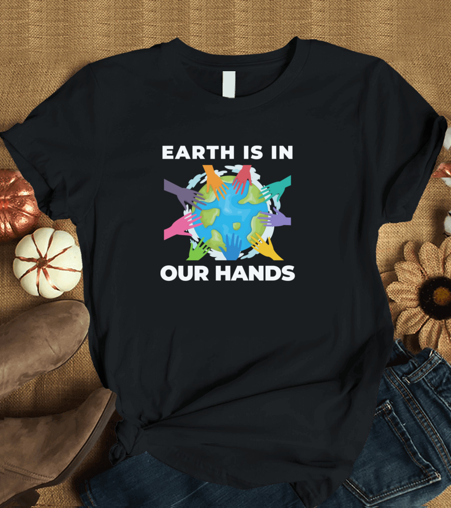 Earth Is In Our Hands Climate Change SOS T-Shirt