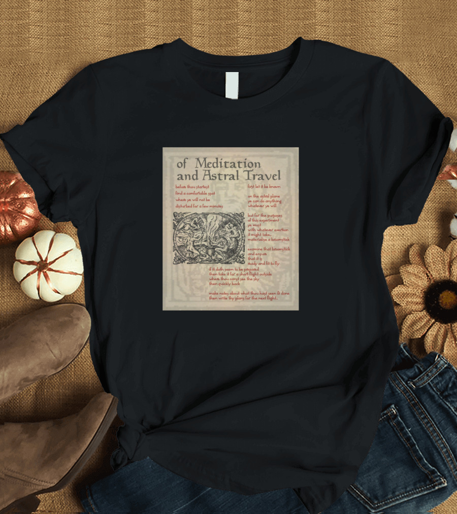 Of Meditation and Astral Travel in the Book of Shadows T-Shirt
