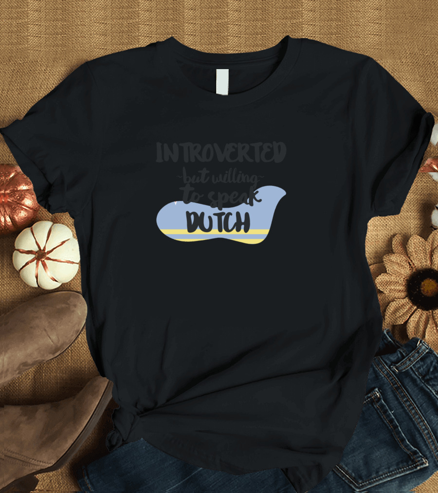 Introverted But Willing to Speak Dutch Blue Yellow Speech Bubble T-Shirt