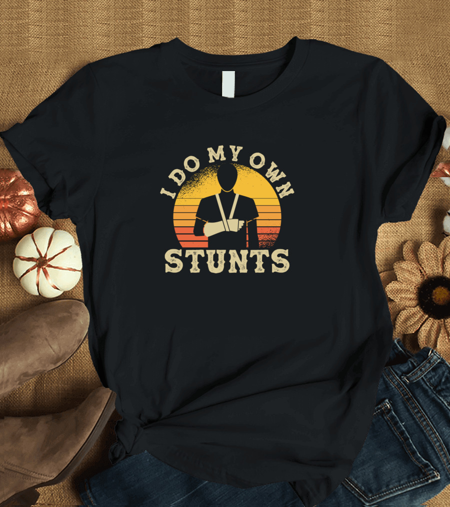 I Do My Own Stunts Arm Injury Retro Sunset T-Shirt