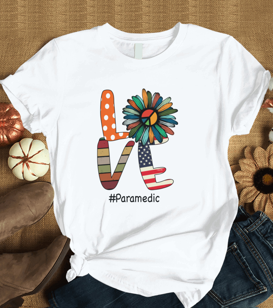 LOVE Peace Flower American Flag #Paramedic T-Shirt