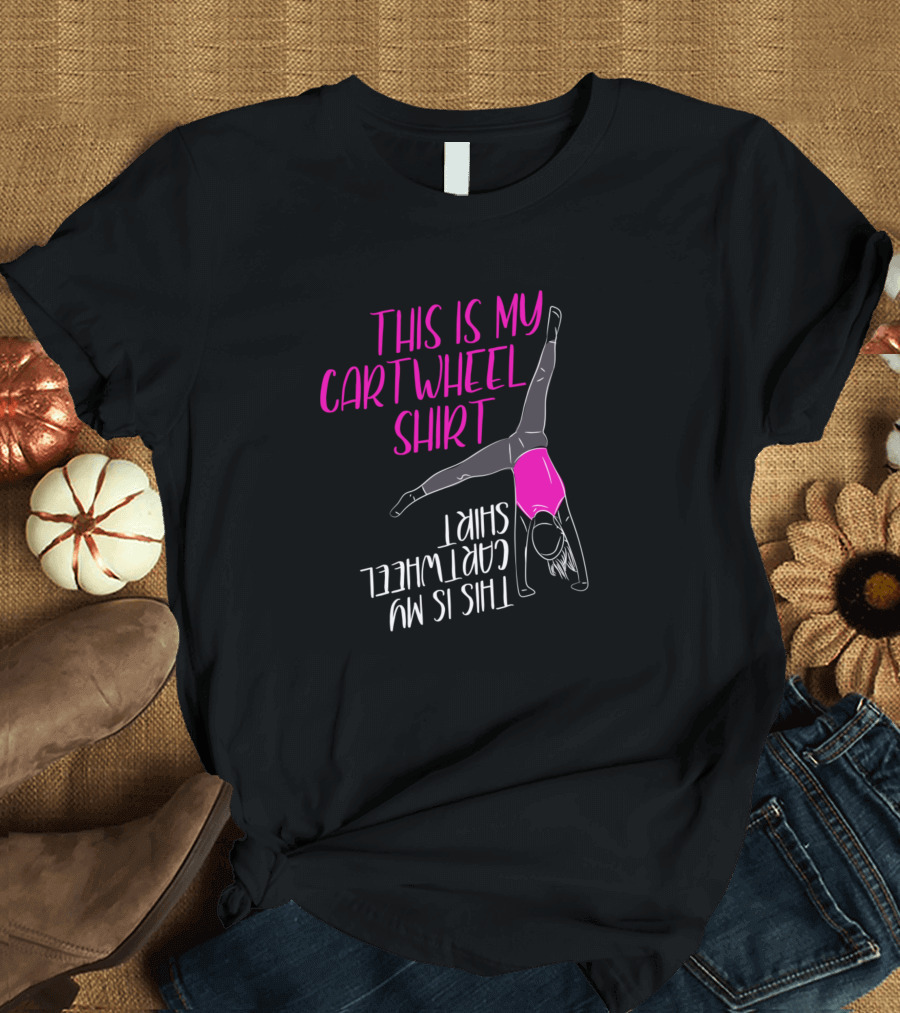 This Is My Cartwheel Shirt Girls Gymnastics Cartwheel T-Shirt