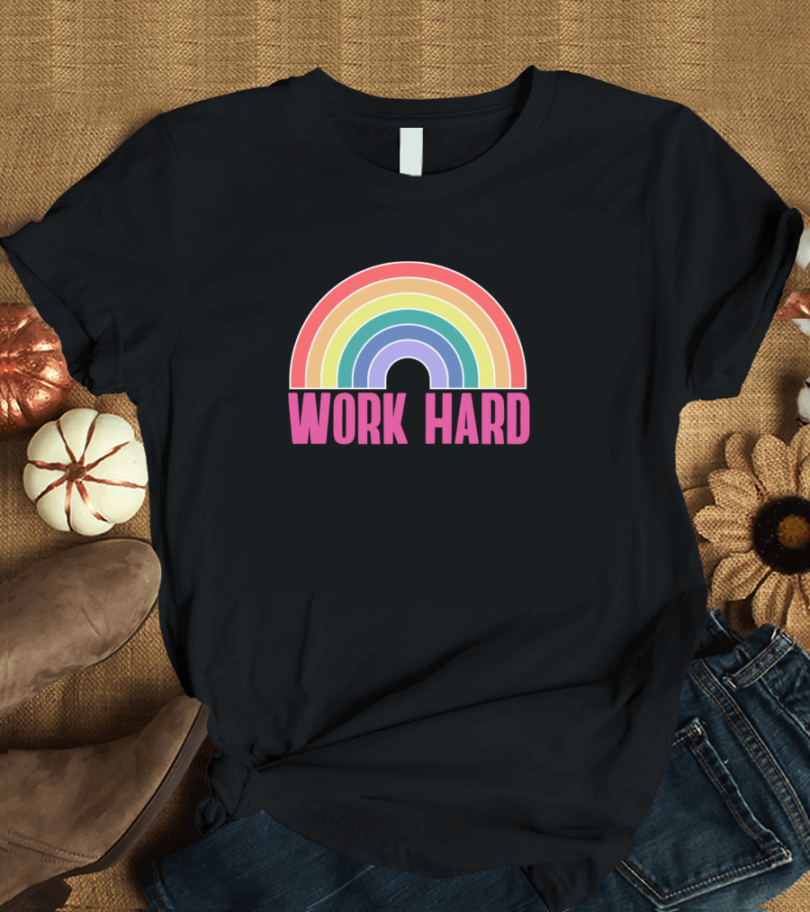 WORK HARD Rainbow Arch Bright Motivational T-Shirt
