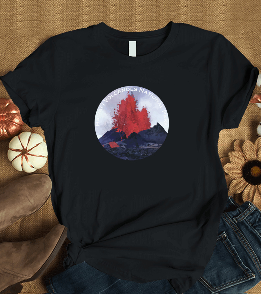 Hawaii Volcanoes National Park Eruption Scene T-Shirt