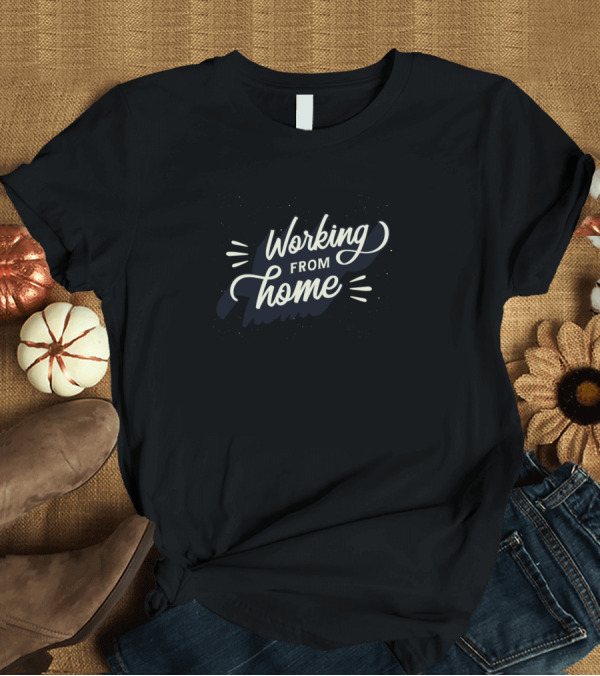 T-Shirt: Working From Home Vintage Style Cursive Lettering T-Shirt Working From Home Vintage Style Cursive Lettering T-Shirt