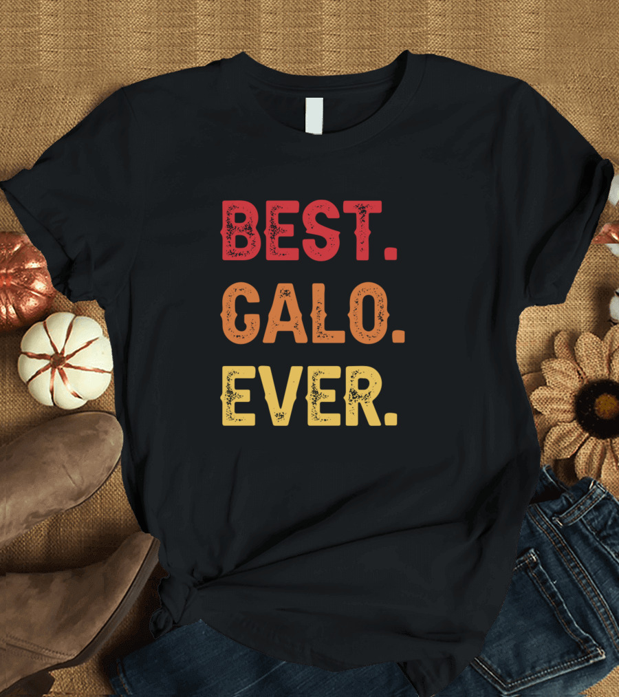 BEST GALO EVER T-Shirt