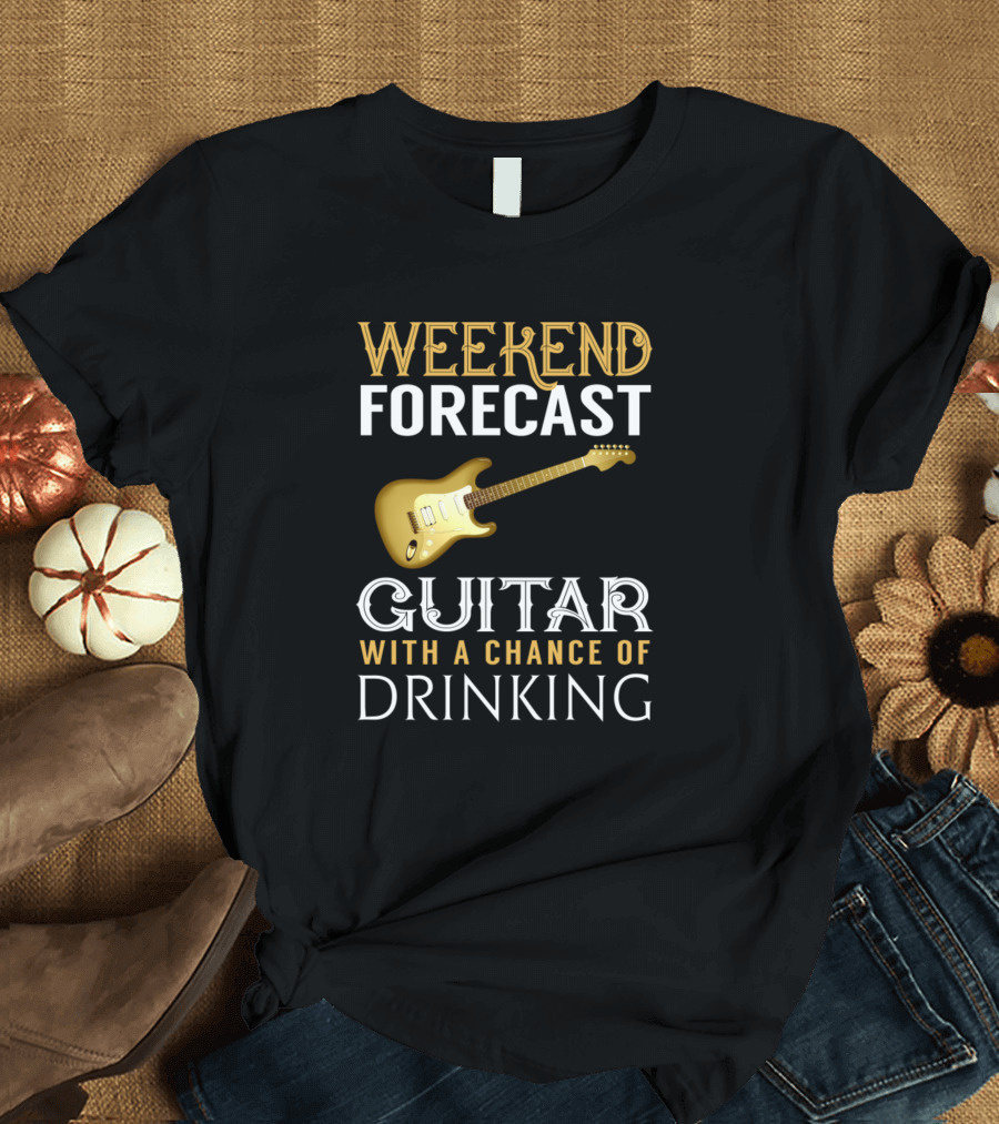 Weekend Forecast Guitar With A Chance Of Drinking Electric Guitar T-Shirt