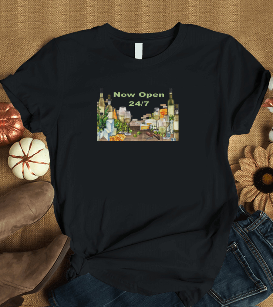 Now Open 24/7 Wine Bar Cheese Bottles Glasses T-Shirt