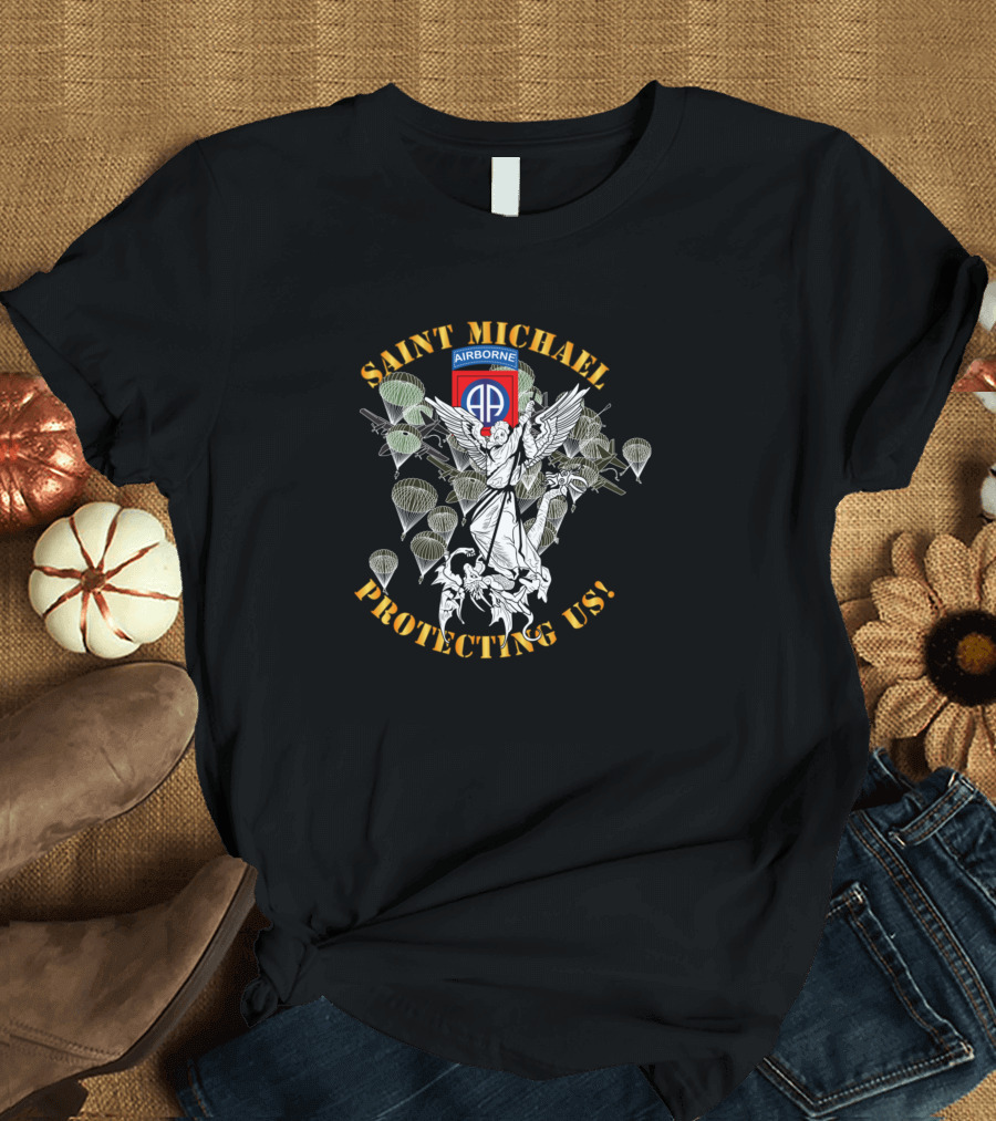 Saint Michael Protecting Us 82nd Airborne Division Paratroopers Badge T-Shirt