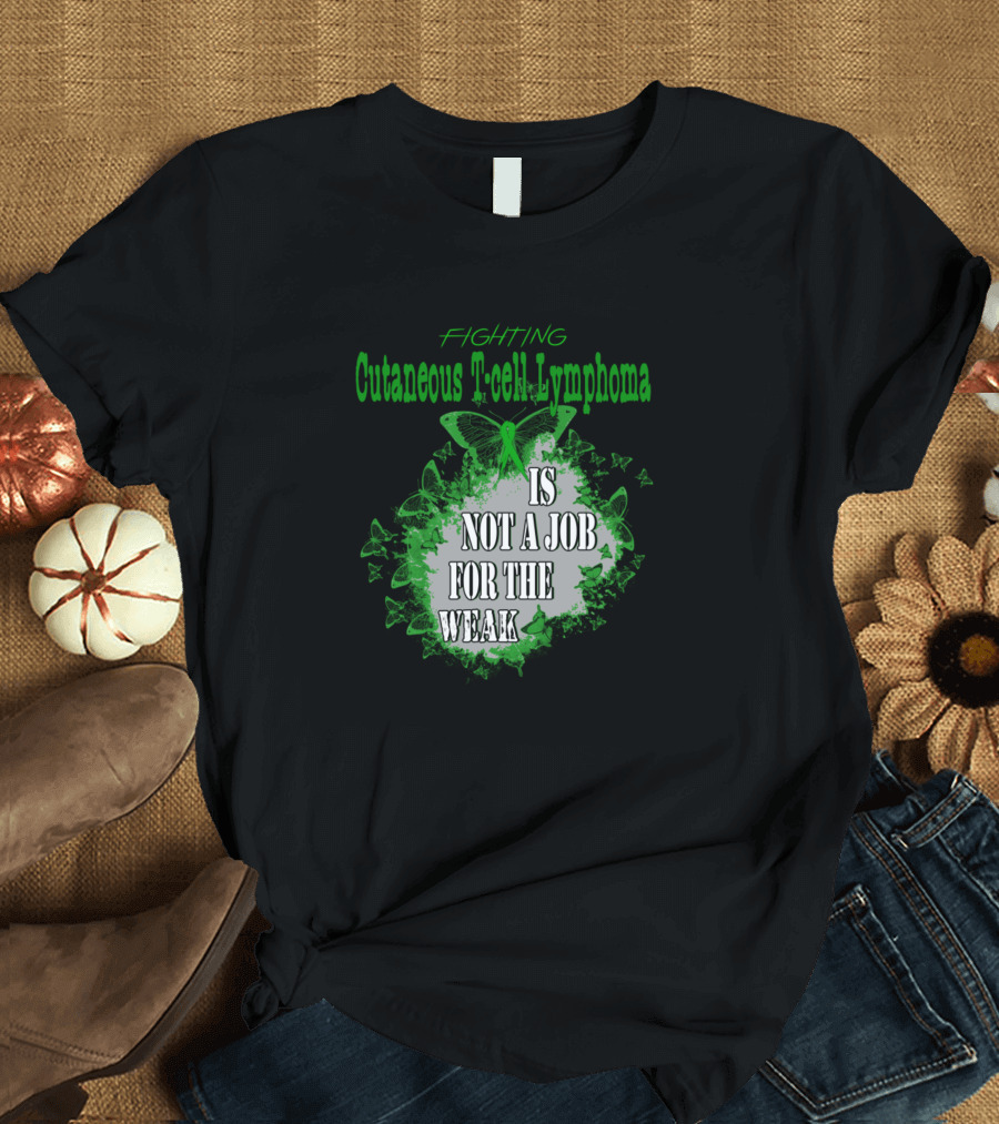 Fighting Cutaneous T-cell Lymphoma Is Not a Job for the Weak T-Shirt