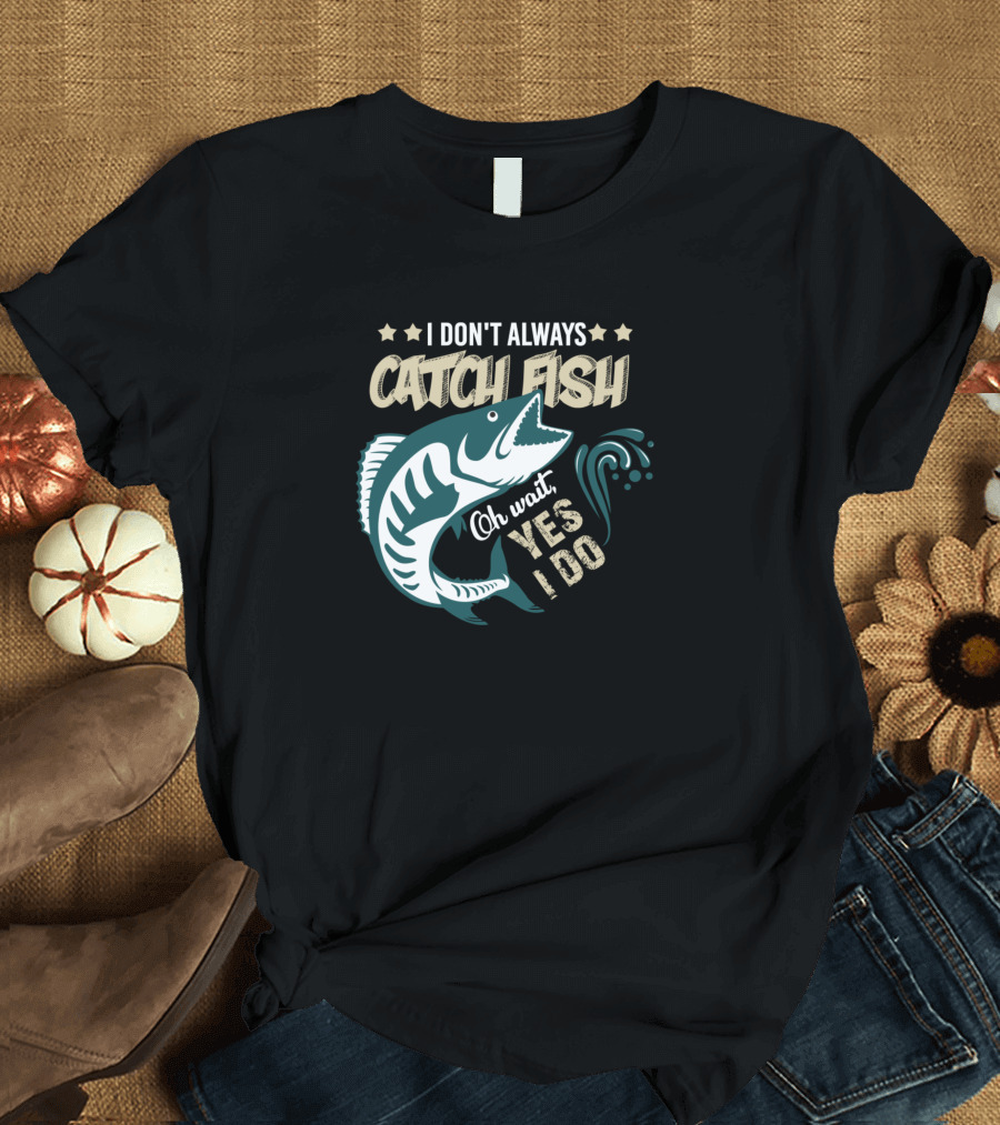 I Don't Always Catch Fish Oh Wait Yes I Do Fish Splashing with Stars T-Shirt