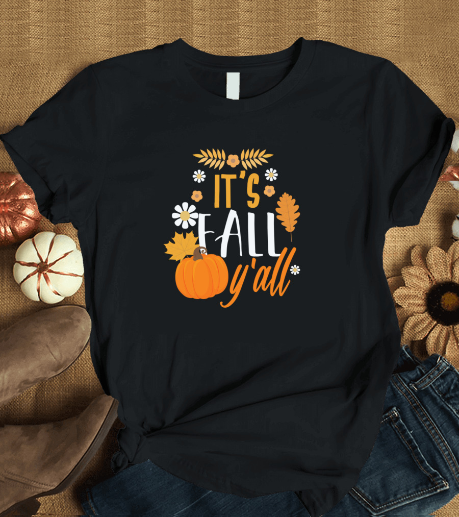 It's Fall Y'all Pumpkin Autumn Thanksgiving Holiday T-Shirt